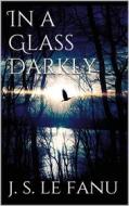 Ebook In a Glass Darkly di Joseph Sheridan Le Fanu edito da Books on Demand