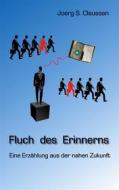 Ebook Fluch des Erinnerns di Joerg S. Claussen edito da Books on Demand