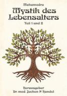 Ebook Mystik des Lebensalters di Mahamudra Hauke Messerschmidt edito da Books on Demand