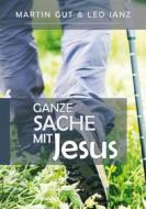 Ebook Ganze Sache mit Jesus di Martin Gut, Leo Janz edito da Books on Demand