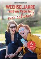 Ebook Wechseljahre sind wie Pubertät, nur schöner! di Katharina Ziegelbauer edito da Kneipp Verlag