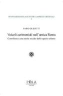 Ebook Veicoli cerimoniali nell’antica Roma di Fabio Guidetti edito da Pisa University Press