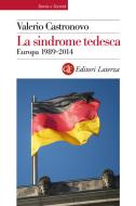 Ebook La sindrome tedesca di Valerio Castronovo edito da Editori Laterza