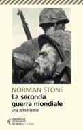 Ebook La seconda guerra mondiale di Norman Stone edito da Feltrinelli Editore