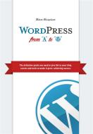 Ebook WordPress from A to W di Roberto Travagliante edito da Roberto Travagliante