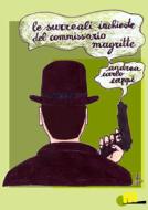 Ebook Le surreali inchieste del commissario Magritte di Andrea Carlo Cappi edito da MilanoNera