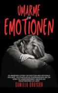 Ebook Umarme Deine Emotionen di Camilla Grayson edito da Camilla Grayson