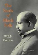 Ebook The Souls of Black Folk di W.E.B. Du Bois edito da Ali Ribelli Edizioni