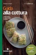 Ebook Guida alla cottura di Giuliana Lomazzi edito da Tecniche Nuove