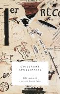 Ebook Gli amori di Apollinaire Guillaume edito da Mondadori