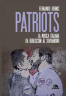 Ebook Patriots di Fernando Rennis edito da Arcana
