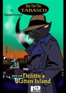 Ebook Rin Tin Tin Tabasco (Vol. 4) - Delitto a Ratten Island di Manuel Crispo edito da Nero Press