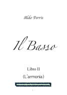 Ebook Il Basso di Aldo Perris edito da Valle Giovanni Edizioni