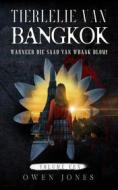 Ebook Tierlelie Van Bangkok di Owen Jones edito da Megan Publishing Services