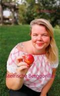 Ebook Steirische Berggorillas di Sonja Kollegger edito da Books on Demand
