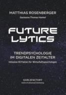 Ebook Futurelytics di Matthias Rosenberger edito da Books on Demand