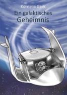 Ebook Ein galaktisches Geheimnis di Cornelia Gerk edito da Books on Demand