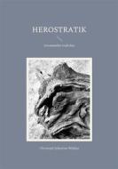 Ebook Herostratik di Christoph Sebastian Widdau edito da Books on Demand
