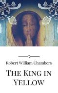Ebook The King in Yellow di Robert William Chambers edito da Robert William Chambers