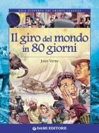 Ebook Il giro del mondo in 80 giorni di Verne Jules edito da Dami