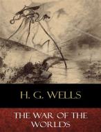 Ebook The War of the Worlds (Illustrated) di H. G. Wells edito da BertaBooks