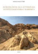 Ebook Introduzione alla letteratura intertestamentaria e rabbinica di Michelangelo Tábet edito da EDUSC