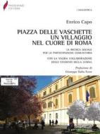 Ebook Piazza delle Vaschette, un villaggio nel cuore di Roma. La ricerca sociale per la partecipazione comunitaria di Enrico Capo edito da Passerino