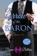 Ebook The sorrow of the Baron di Dama Beltrán edito da Ediciones Beltrán Limited Company