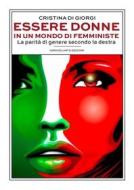 Ebook Essere donne in un mondo di femministe di Cristina Di Giorgi edito da Idrovolante Edizioni
