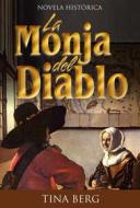 Ebook La Monja Del Diablo di Tina Berg edito da Babelcube Inc.