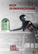 Ebook Notizen zur jüngeren Weltgeschichte di Lars Schall edito da Books on Demand