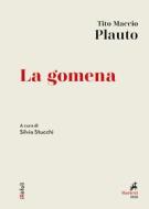 Ebook La Gomena di Tito Maccio Plauto edito da Marietti 1820