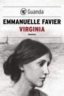 Ebook Virginia di Emmanuelle Favier edito da Guanda