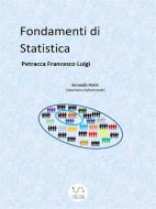 Ebook Fondamenti di Statistica  Parte II di Petracca Francesco Luigi edito da Petracca Francesco Luigi