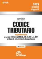 Ebook Codice tributario di Attilio Pezzinga, Giuseppe DiDio edito da Casa Editrice La Tribuna
