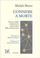 Ebook Connessi a morte di Michele Mezza edito da Donzelli Editore