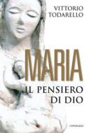 Ebook Maria di Vittorio Todarello edito da Edizioni Cantagalli