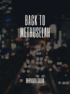 Ebook Back to Methuselah di Bernard Shaw edito da Muhammad  Ali