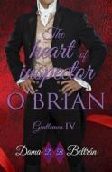 Ebook The heart of inspector O&apos;Brian di Dama Beltrán edito da Ediciones Beltrán Limited Company