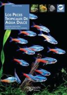 Ebook Los peces tropicales de agua dulce di Gelsomina Parisse edito da Parkstone International