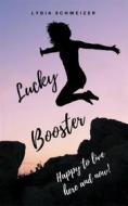 Ebook Lucky Booster di Lydia Schweizer edito da Books on Demand