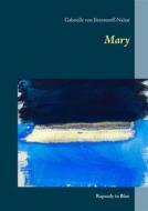 Ebook Mary di Gabrielle von Bernstorff-Nahat edito da Books on Demand