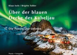 Ebook Über der blauen Decke des Kabeljau di Klaus Isele, Brigitte Tobler edito da Books on Demand