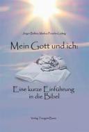 Ebook Mein Gott und ich: di Markus Porsche-Ludwig, Jürgen Bellers edito da Traugott Bautz