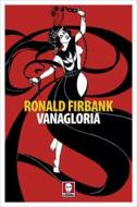 Ebook Vanagloria di Ronald Firbank edito da Lindau