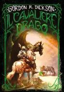 Ebook Il Cavaliere Drago di Dickson Gordon R. edito da Mondadori