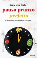 Ebook Pausa pranzo perfetta di Biale Samantha edito da Mondadori