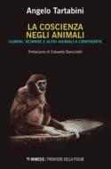 Ebook La coscienza negli animali di Angelo Tartabini edito da Mimesis Edizioni