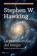 Ebook La grande storia del tempo di Hawking Stephen W. edito da BUR