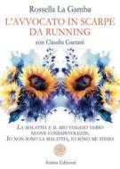 Ebook L’avvocato in scarpe da running di Rossella La Gamba edito da Anima Edizioni